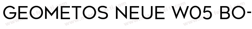 Geometos Neue W05 Bo字体转换